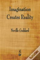 Imagination Creates Reality