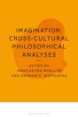 Imagination: Cross-Cultural Philosophical Analyses - Preview