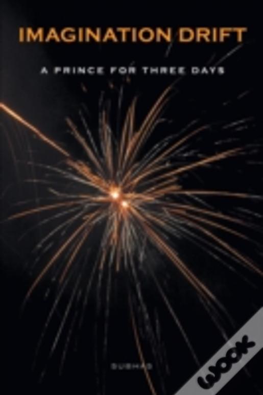 Imagination Drift - A Prince For Three Days