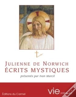 Capa do artigo Imagination Et Vie Intérieure : Julienne De Norwich ; Écrits Mystiques