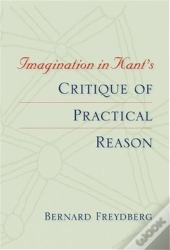 Imagination In Kant'S Critique Of Practical Reason