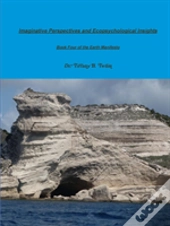 Imaginative Perspectives And Ecopsychological Insights