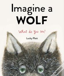 Imagine A Wolf