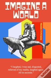 Imagine A World