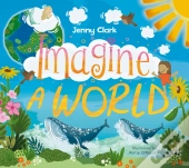 Imagine A World...