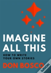 Imagine All This