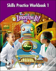 Imagine It!, Skills Practice Workbook 1, Grade 4