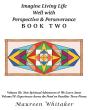 Imagine Living Life Well With Perspective & Perseverance - Preview