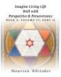 Imagine Living Life Well With Perspective & Perseverance - Preview