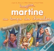 Capa do artigo Imagine Martine T.9 Au Temps Des Chevaliers