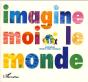 Imagine Moi Le Monde - Preview