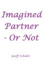 Imagined Partner - Or Not - Preview