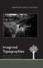 Imagined Topographies - Preview