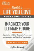 Imagineer Your Ultimate Future