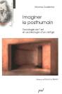 Imaginer Le Posthumain ; Sociologie De L'Art Et Archéologie D'Un Vertige - Preview