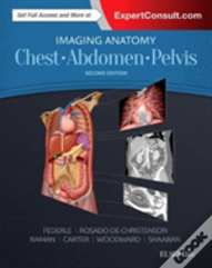 Imaging Anatomy: Chest, Abdomen, Pelvis