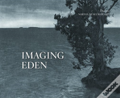 Imaging Eden: Photographers Discover The Everglades