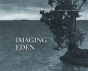 Imaging Eden: Photographers Discover The Everglades - Preview