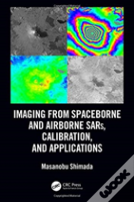 Imaging From Spaceborne And Airborne Sars, Calibration, And Applications