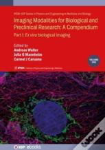 Imaging Modalities For Biological And Preclinical Research: A Compendium, Volume 1