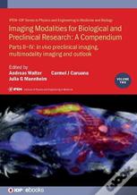 Imaging Modalities For Biological And Preclinical Research: A Compendium, Volume 2