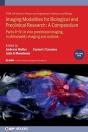 Imaging Modalities For Biological And Preclinical Research: A Compendium, Volume 2 - Preview