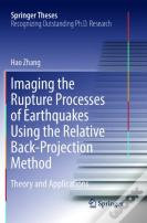 Imaging The Rupture Processes Of Earthquakes Using The Relative Back-Projection Method