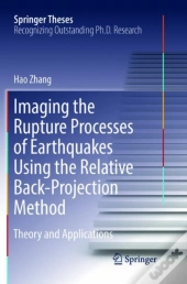 Imaging The Rupture Processes Of Earthquakes Using The Relative Back-Projection Method