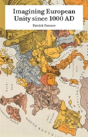 Imagining European Unity Since 1000 Ad - Preview