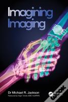 Imagining Imaging