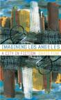 Imagining Los Angeles - Preview