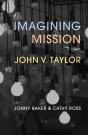 Imagining Mission With John V. Taylor - Preview