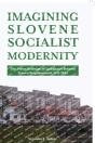 Imagining Slovene Socialist Modernity - Preview