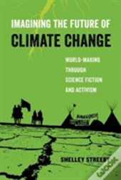 Imagining The Future Of Climate Change