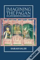 Imagining The Pagan In Late Medieval England