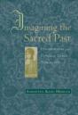 Imagining The Sacred Past - Preview