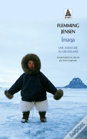 Imaqa ; Une Aventure Au Groenland