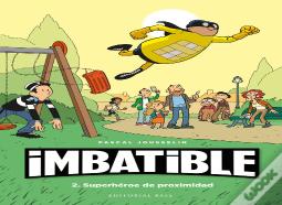 Imbatible 2. Superhéroe De Proximidad