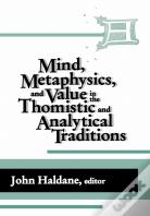 Imind, Metaphysics, And Value In The Thomistic And Analytical Traditions
