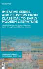Imitative Series And Clusters From Classical To Early Modern Literature - Preview