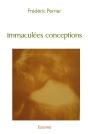 Immaculées Conceptions - Preview