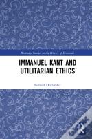 Immanuel Kant And Utilitarian Ethics