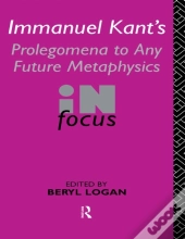 Immanuel Kant'S Prolegomena To Any Future Metaphysics In Focus