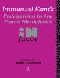 Immanuel Kant'S Prolegomena To Any Future Metaphysics In Focus - Preview