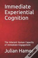 Immediate Experiential Cognition