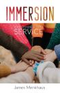 Immersion: A Pilgrimage Into Service - Preview