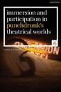 Immersion And Participation In Punchdrunk'S Theatrical Worlds - Preview