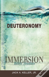 Immersion Bible Studies: Deuteronomy