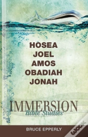 Capa do artigo Immersion Bible Studies: Hosea, Joel, Amos, Obadiah, Jonah