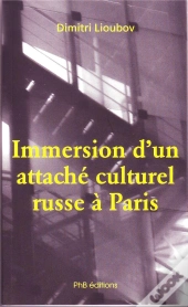Immersion D'Un Attaché Culturel Russe À Paris